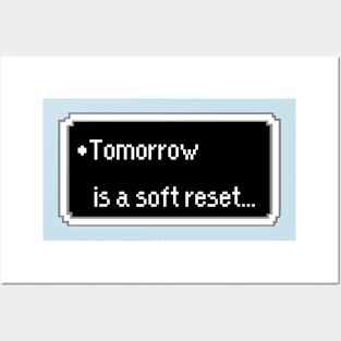 Tomorrow is a soft reset... Posters and Art